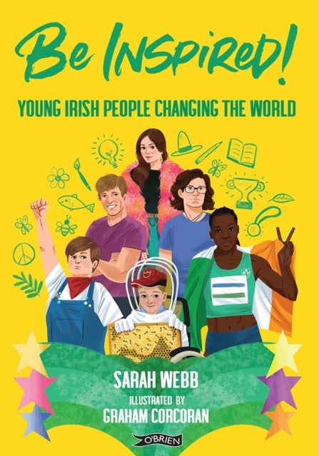 Be Inspired! - Young Irish People Changing the World