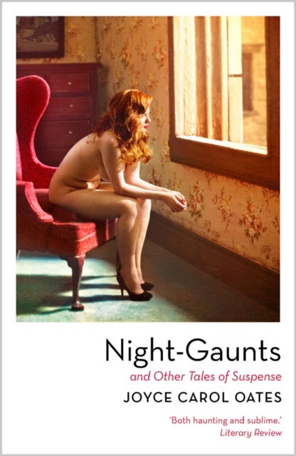 Bilde av Night-gaunts And Other Tales Of Suspense Av Joyce Carol Oates