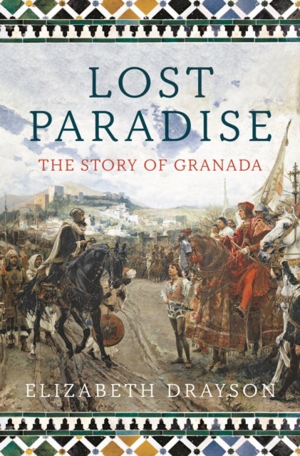 Lost Paradise - The Story of Granada