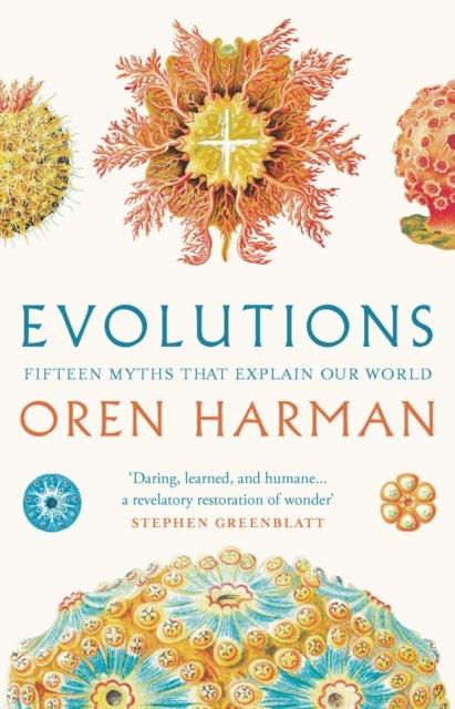 Evolutions - Fifteen Myths That Explain Our World