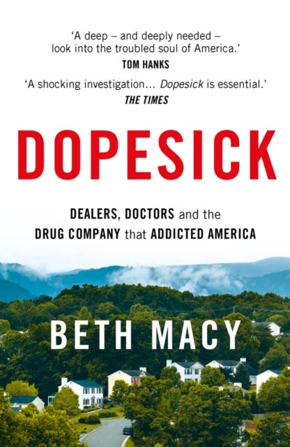 Dopesick - Dealers, Doctors and the Drug Company that Addicted America
