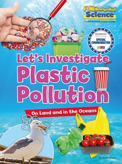 Let's Investigate Plastic Pollution - On Land and in the Oceans