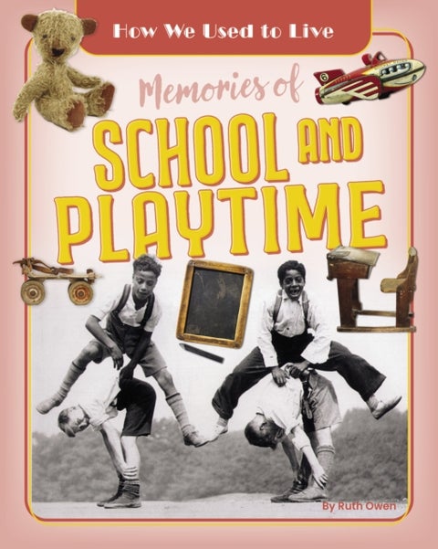 Memories of School and Playtime - School and Playtime