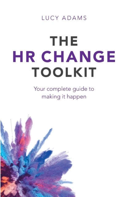 The HR Change Toolkit - Your complete guide to making it happen