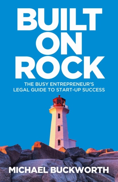 Built on Rock - The busy entrepreneur's legal guide to start-up success