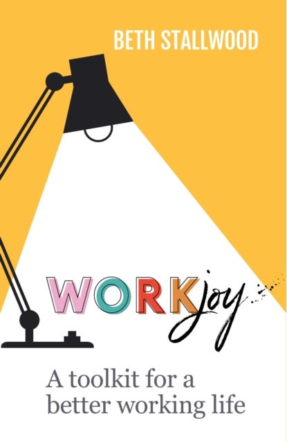 WorkJoy - A toolkit for a better working life