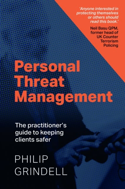 Personal Threat Management - The practitioner's guide to keeping clients safer