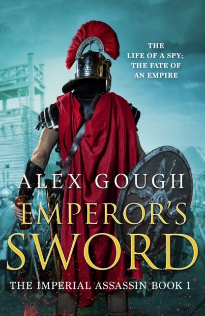 Emperor's Sword - An unputdownable novel of Roman adventure