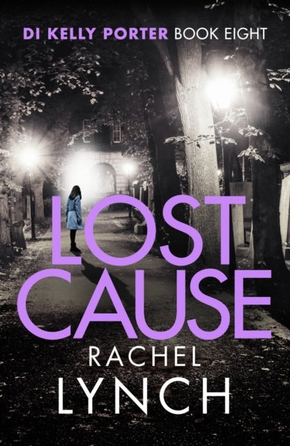 Lost Cause - An addictive and gripping crime thriller