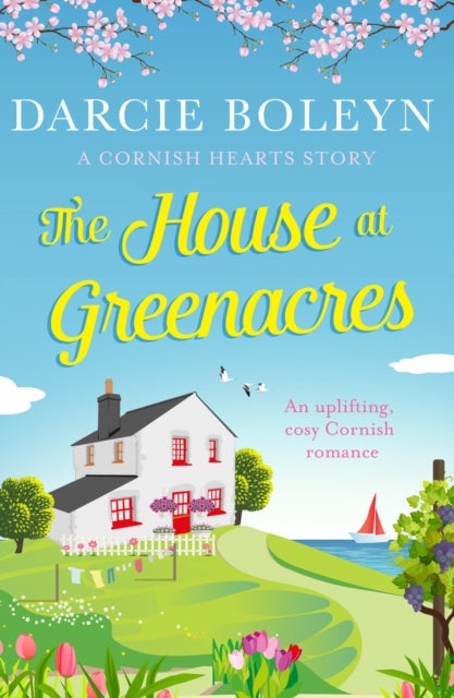 The House at Greenacres - An uplifting, cosy Cornish romance
