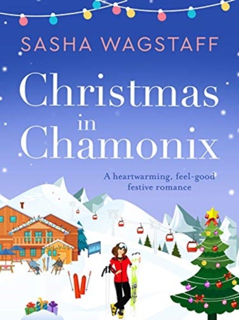 Christmas in Chamonix - A heartwarming, feel-good festive romance