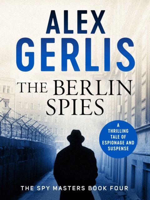 Bilde av The Berlin Spies Av Alex Gerlis