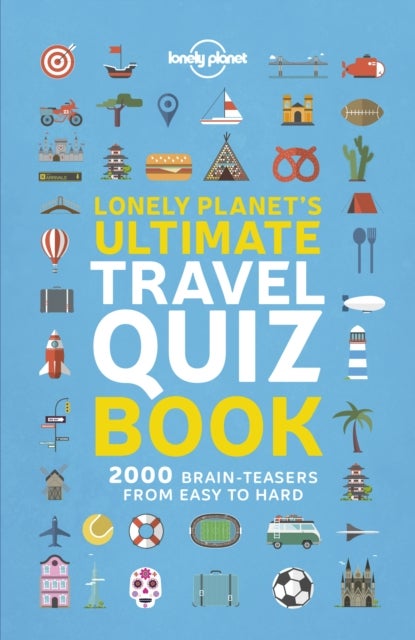 Bilde av Lonely Planet&#039;s Ultimate Travel Quiz Book Av Lonely Planet