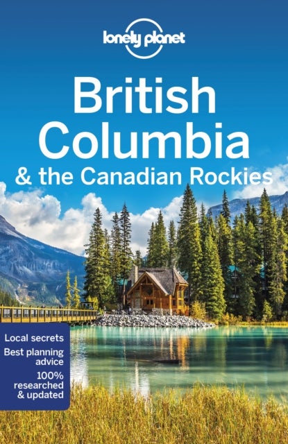 Bilde av Lonely Planet British Columbia &amp; The Canadian Rockies Av Lonely Planet, John Lee, Ray Bartlett, Gregor Clark, Craig Mclachlan, Brendan Sainsbury