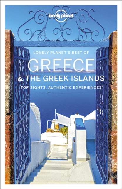 Greece & the Greek islands - top sights, authentic experiences