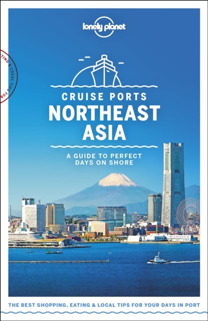 Cruise ports Northeast Asia - a guide to perfect days on shore