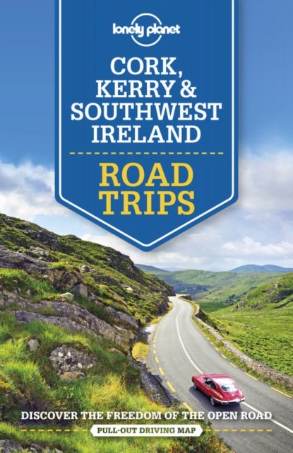 Lonely Planet Cork, Kerry & Southwest Ireland Road Trips - road trips