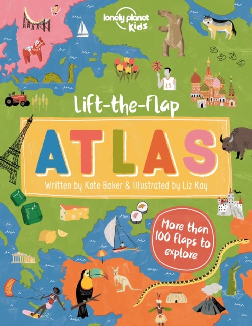 Bilde av Lonely Planet Kids Lift-the-flap Atlas Av Lonely Planet Kids, Kate Baker