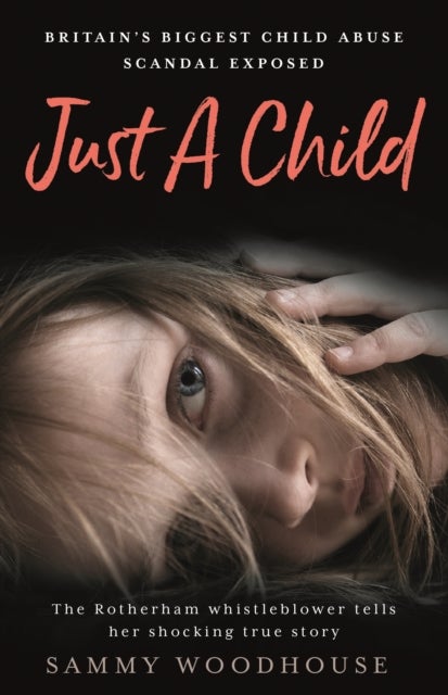 Just A Child - Britain's Biggest Child Abuse Scandal Exposed