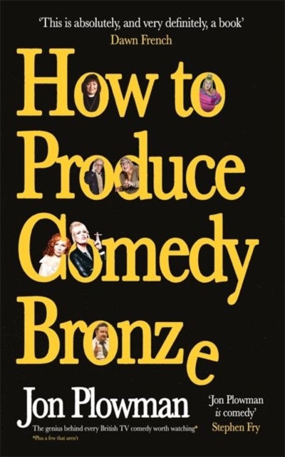 Bilde av How To Produce Comedy Bronze Av Jon Plowman