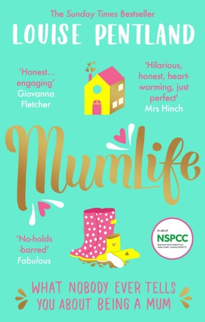 MumLife - The Sunday Times Bestseller, 'Hilarious, honest, heartwarming' Mrs Hinch