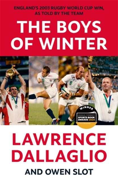 The Boys of Winter - England's 2003 Rugby World Cup Win, As Told By The Team for the 20th Anniversary
