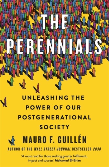 The Perennials - Unleashing the Power of our Postgenerational Society