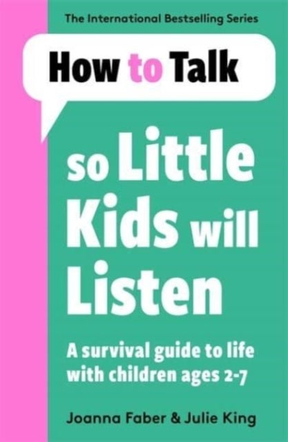 Bilde av How To Talk So Little Kids Will Listen Av Joanna Faber, Julie King