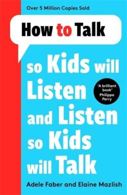 Bilde av How To Talk So Kids Will Listen And Listen So Kids Will Talk Av Adele Faber, Elaine Mazlish