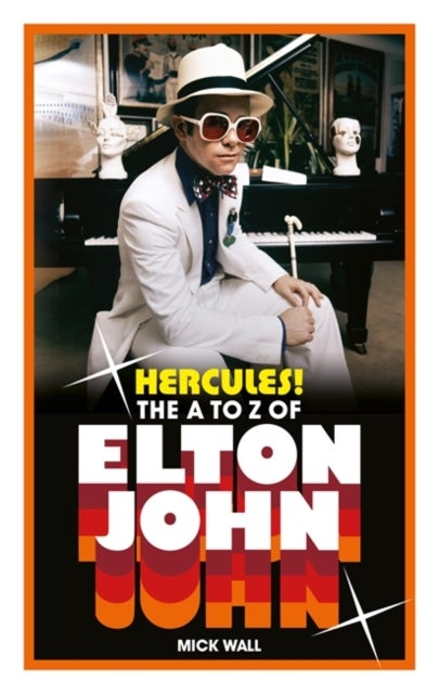Hercules! - The A to Z of Elton John