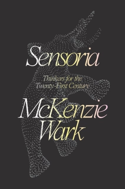 Sensoria - Thinkers for the Twentieth-first Century