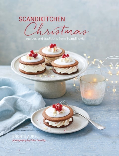 ScandiKitchen Christmas - Recipes and Traditions from Scandinavia