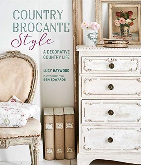 Country Brocante Style - Where English Country Meets French Vintage