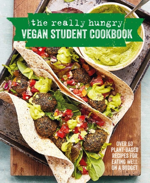Bilde av The Really Hungry Vegan Student Cookbook Av Ryland Peters &amp; Small