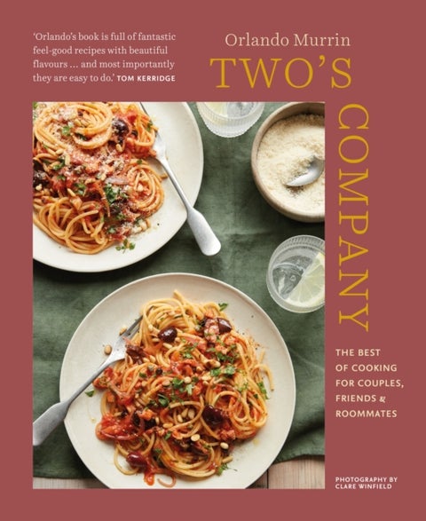 Two's Company - The Best of Cooking for Couples, Friends and Roommates
