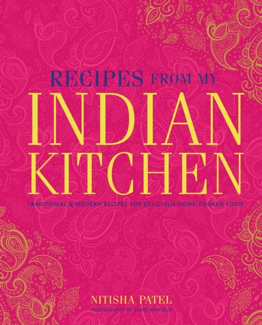Bilde av Recipes From My Indian Kitchen Av Nitisha Patel