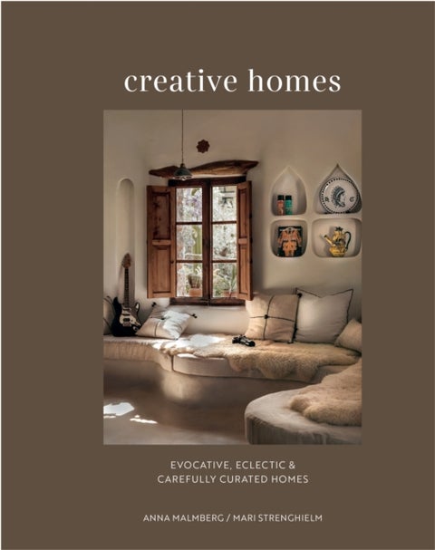 Creative Homes - Evocative, Eclectic and Carefully Curated Interiors