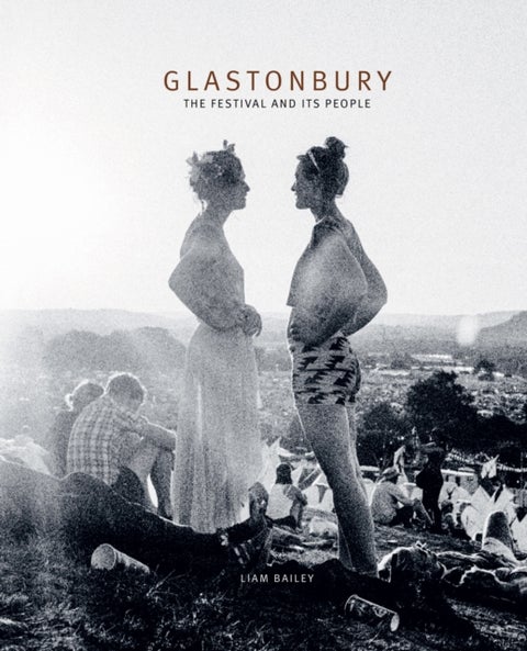 Glastonbury - The Festival and Its People