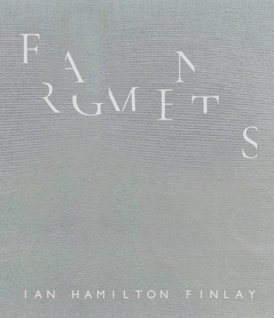 Fragments: Ian Hamilton Finlay