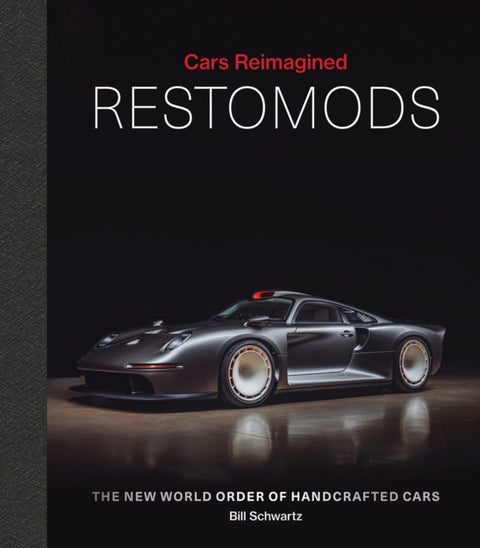 Cars Reimagined - Restomods - The New World Order of Handcrafted Cars