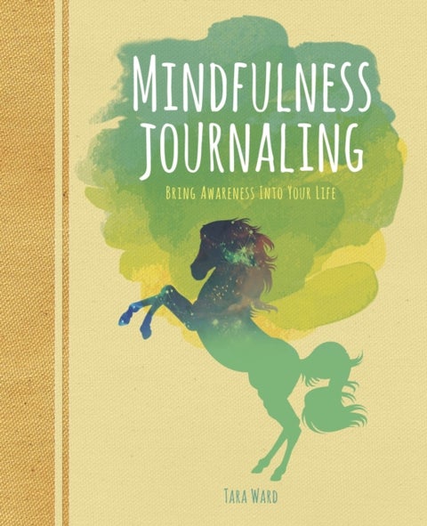 Mindfulness Journaling - Bring Awareness into your Life