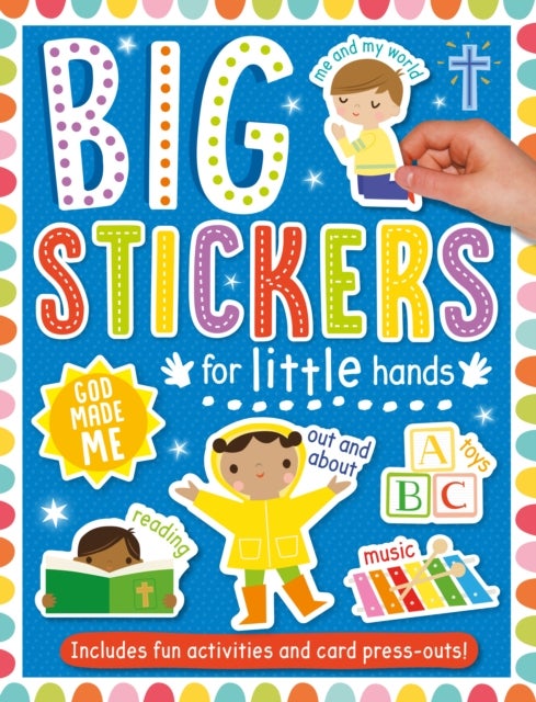 Big Stickers for Little Hands: God Made Me - Includes Fun Activities and Card Press-Outs!