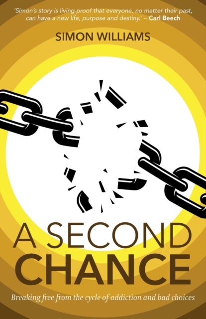 A Second Chance - Breaking Free from the Cycle of Addiction and Bad Choices