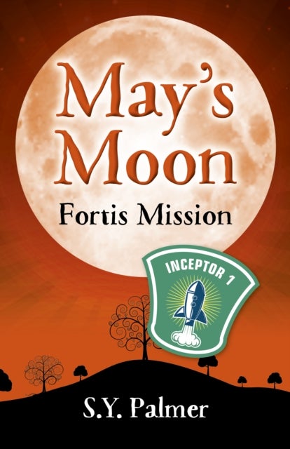 Bilde av May&#039;s Moon: Fortis Mission - Book Ii Av S.y. Palmer