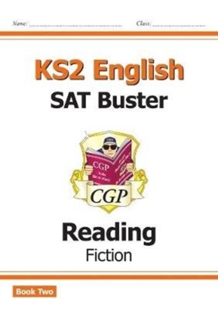 KS2 English Reading SAT Buster: Fiction - Book 2 (for the 2024 tests)