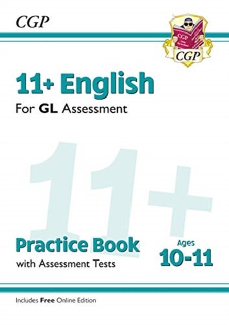 11+ GL English Practice Book & Assessment Tests - Ages 10-11 (with Online Edition): perfect practice
