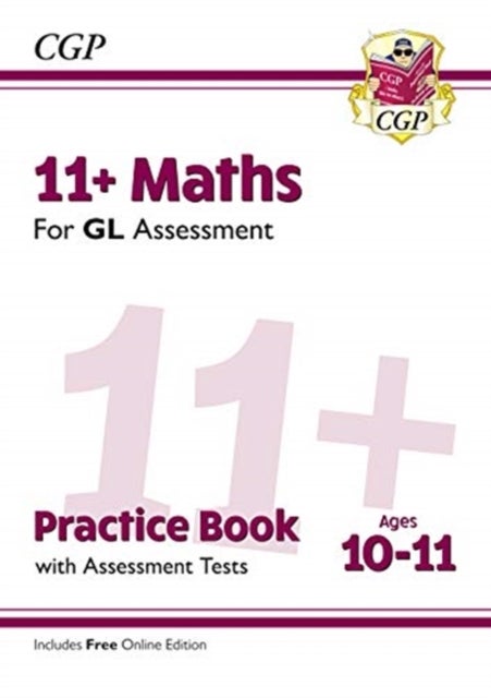 11+ GL Maths Practice Book & Assessment Tests - Ages 10-11 (with Online Edition): unbeatable practic