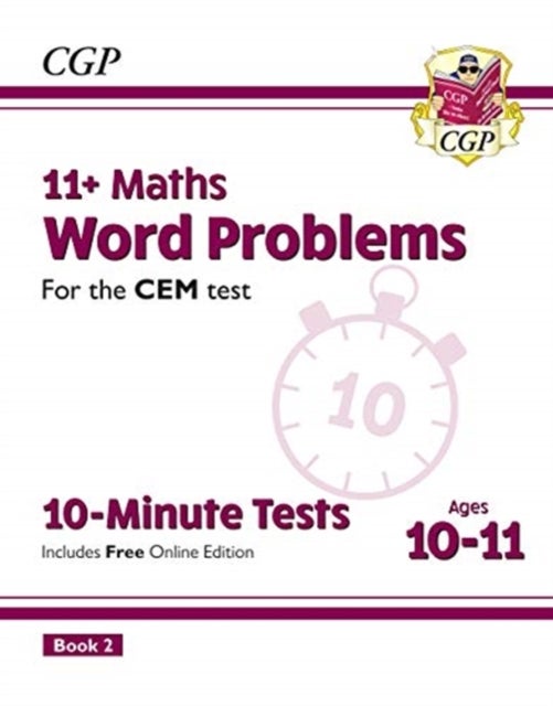 Bilde av 11+ Cem 10-minute Tests: Maths Word Problems - Ages 10-11 Book 2 (with Online Edition): For The 2022 Av Cgp Books