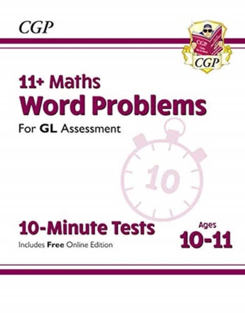 11+ GL 10-Minute Tests: Maths Word Problems - Ages 10-11 (with Online Edition): for the 2022 tests