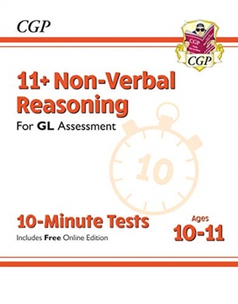 11+ GL 10-Minute Tests: Non-Verbal Reasoning - Ages 10-11 (with Online Edition): for the 2022 tests
